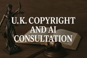 UK Copyright and AI consultation