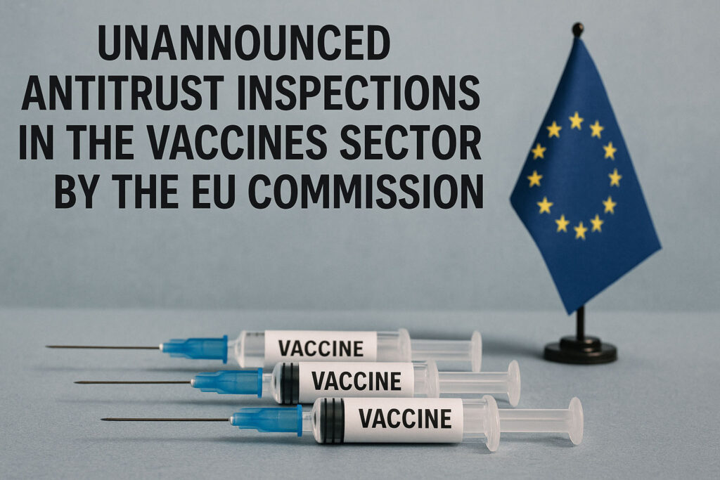 Unannounced antitrust inspections in the vaccines sector